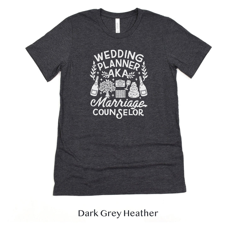 Wedding Planner AKA Marriage Counselor Funny Coordinator Short-sleeve Tshirt by Oaklynn Lane