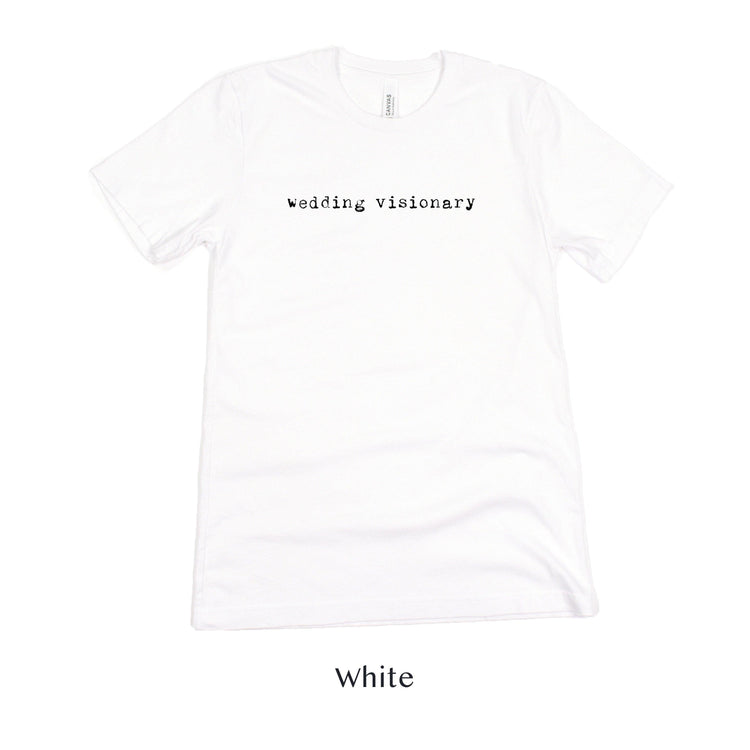 Wedding Visionary - Wedding Planner and Coordinator Gift Short-sleeve Tee by Oaklynn Lane