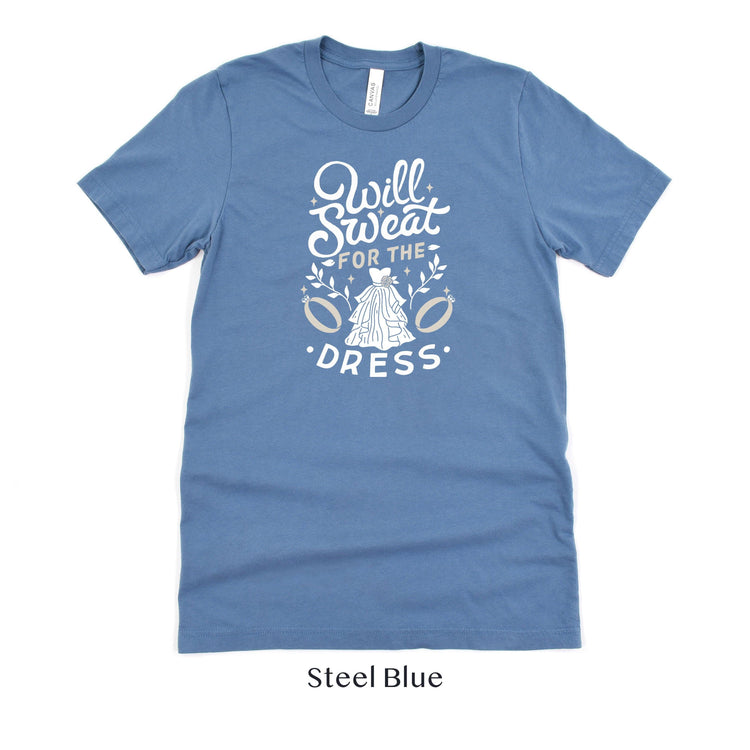 Wedding Workout Short-sleeve Tshirt - Will sweat for the Dress by Oaklynn Lane