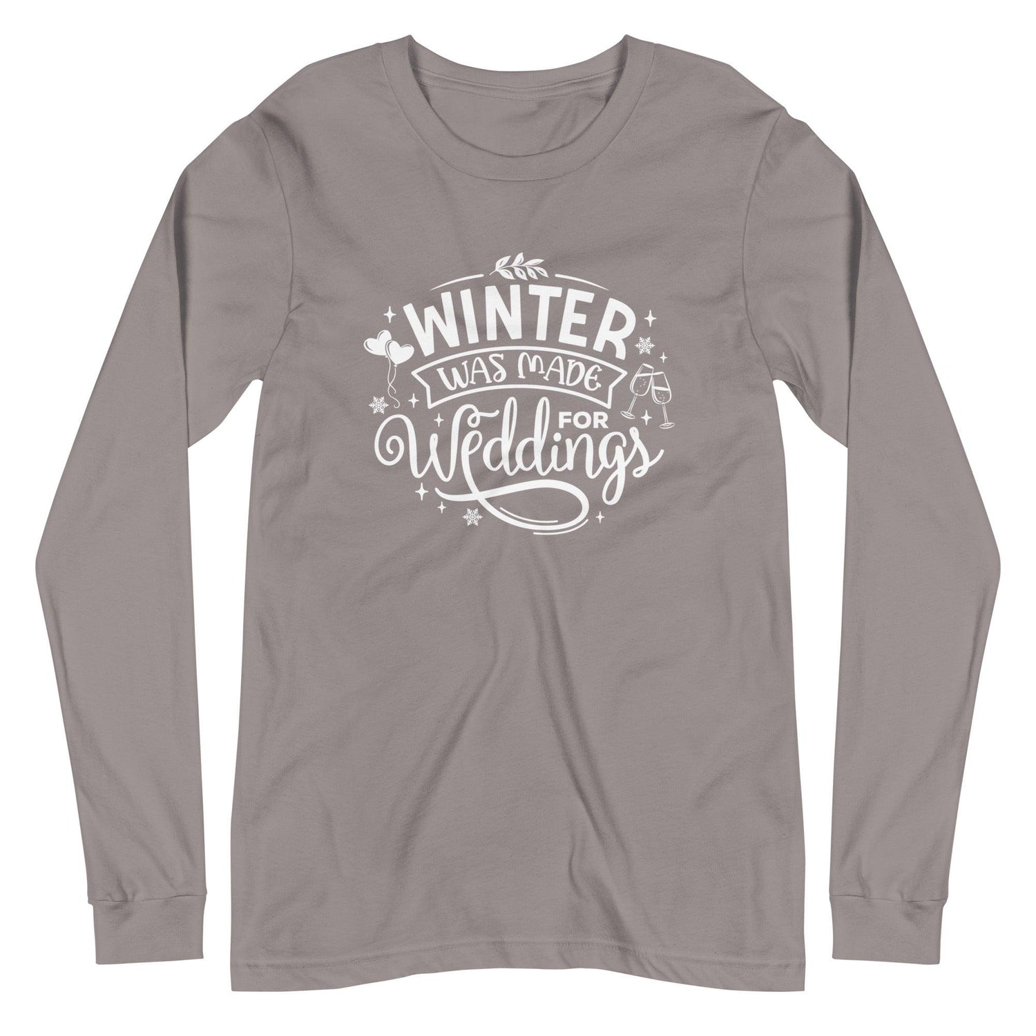 Winter Was Made for Weddings - Unisex Long Sleeve Tee - Wedding Professional Vendor Shirt by Oaklynn Lane