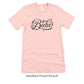 Babe Short-Sleeve Tee - Bach Weekend and Bridal Proposal Box Shirt - Plus Sizes Available! by Oaklynn Lane - peach tshirt