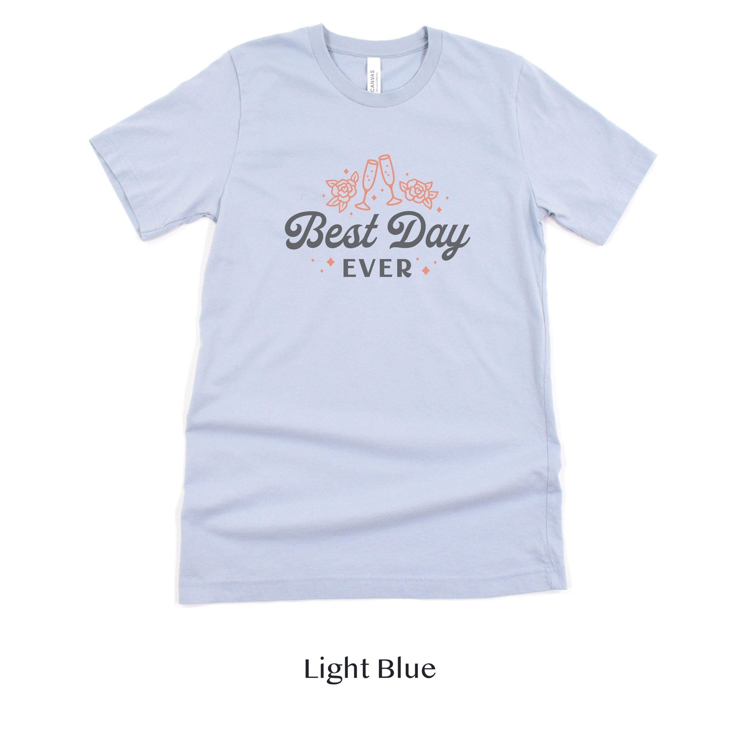 Best Day Ever! Champagne Toast Wedding Day Short-Sleeve Tee - Plus Sizes Available! by Oaklynn Lane - Light Blue Shirt