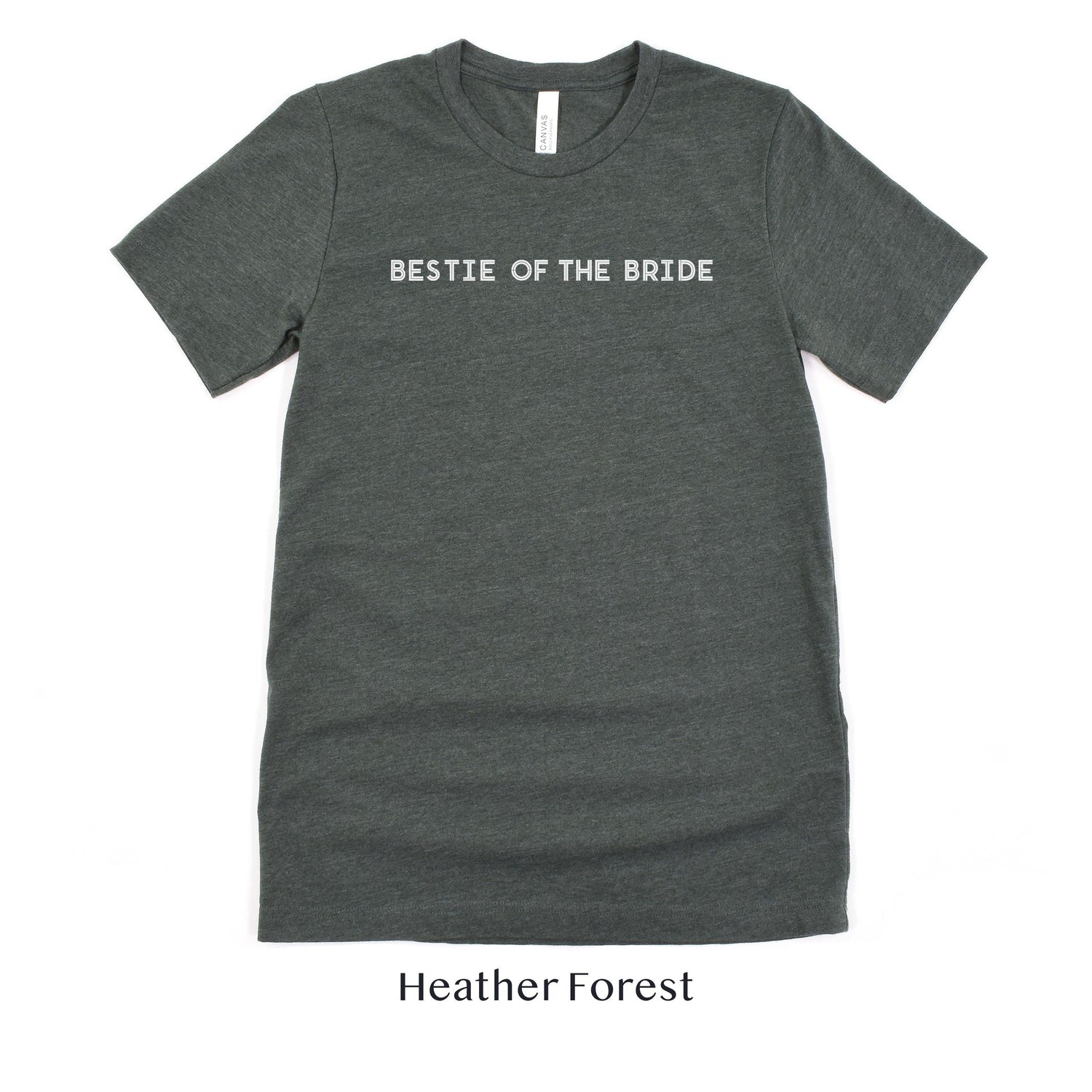 Bestie of the Bride Shirt - Matching Wedding Party Tshirts - Unisex t-shirt by Oaklynn Lane - forest green tee