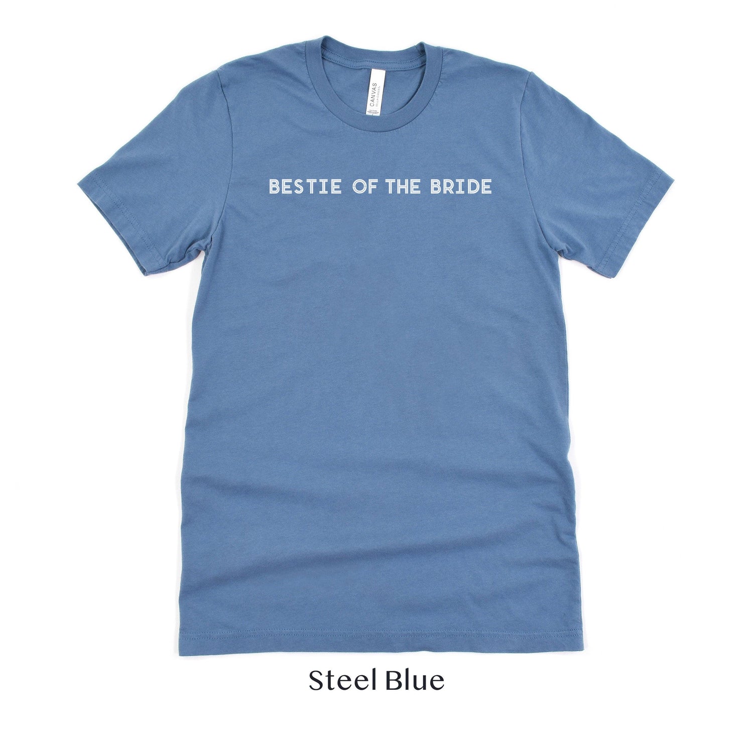 Bestie of the Bride Shirt - Matching Wedding Party Tshirts - Unisex t-shirt by Oaklynn Lane - steel dusty blue bridesmaid shirts