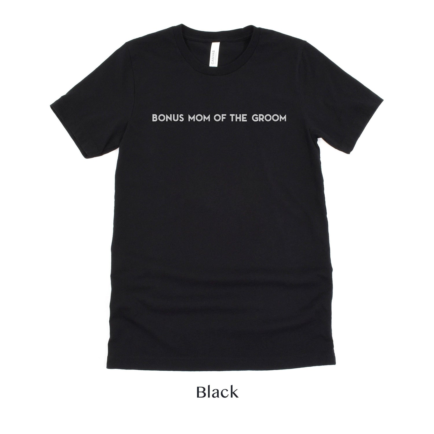 Bonus Mom of the Groom Shirt - Matching Wedding Party tshirts - Unisex t-shirt by Oaklynn Lane - Black Tee