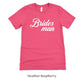 Bridesman - Male Bridesmaid - Brides Dude - Vintage Romance Wedding Party Unisex t-shirt