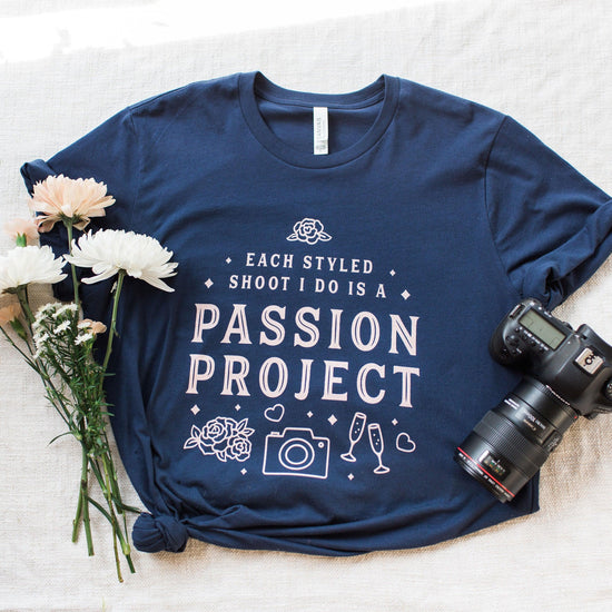 Each Styled Shoot I do is a Passion Project - Wedding Photographer Short-Sleeve Tee - Plus Sizes Available! by Oaklynn Lane