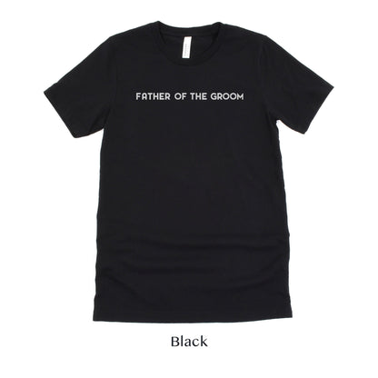 Father of the Groom Shirt - Matching Wedding Party tshirts - Unisex t-shirt by Oaklynn Lane