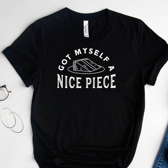 Got Myself a Nice Piece - Funny Engagement Short-Sleeve Tee - Sizes XS-5XL by Oaklynn Lane