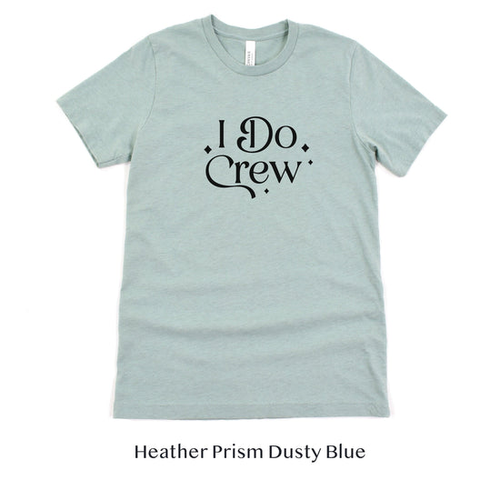 I Do Crew - Bachelorette and Wedding Party Short-Sleeve Tee - Plus Sizes Available by Oaklynn Lane