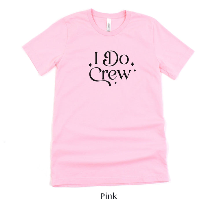 I Do Crew - Bachelorette and Wedding Party Short-Sleeve Tee - Plus Sizes Available by Oaklynn Lane