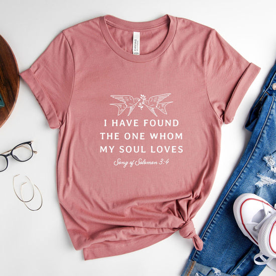 I have found the one whom my soul loves - Song of Salomon Short-Sleeve Tee - Plus Sizes Available by Oaklynn Lane