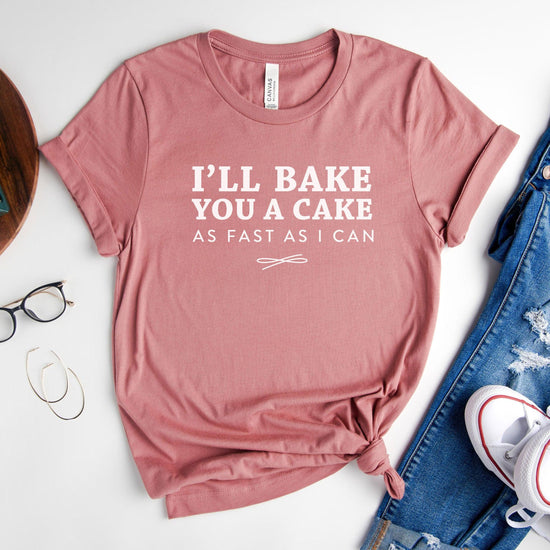 I'll Bake You A Cake As Fast As I Can - Wedding Cake Baker Vendor Gift Short-Sleeve Tee by Oaklynn Lane