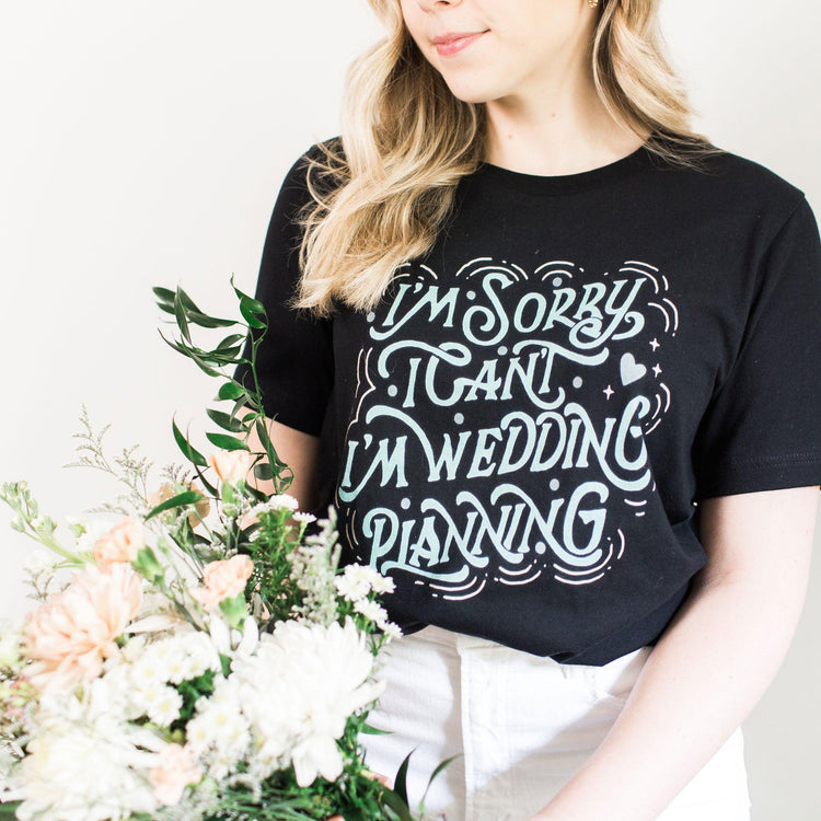 I'm Sorry, I'm Wedding Planning - Bride to Be and Wedding Planner Short-sleeve Tshirt by Oaklynn Lane