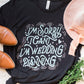I'm Sorry, I'm Wedding Planning - Bride to Be and Wedding Planner Short-sleeve Tshirt by Oaklynn Lane