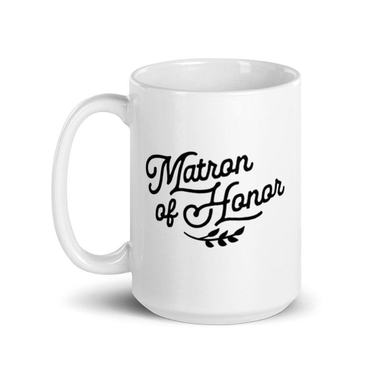 Matron of Honor White Glossy Coffee Mug by Oaklynn Lane