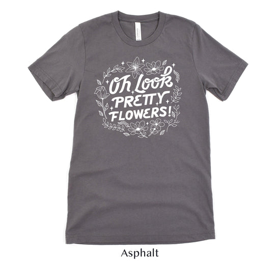 Oh Look! Pretty Flowers - Florist Tshirt - Flower Designer Shirt - Flower Shop Team Tees by Oaklynn Lane
