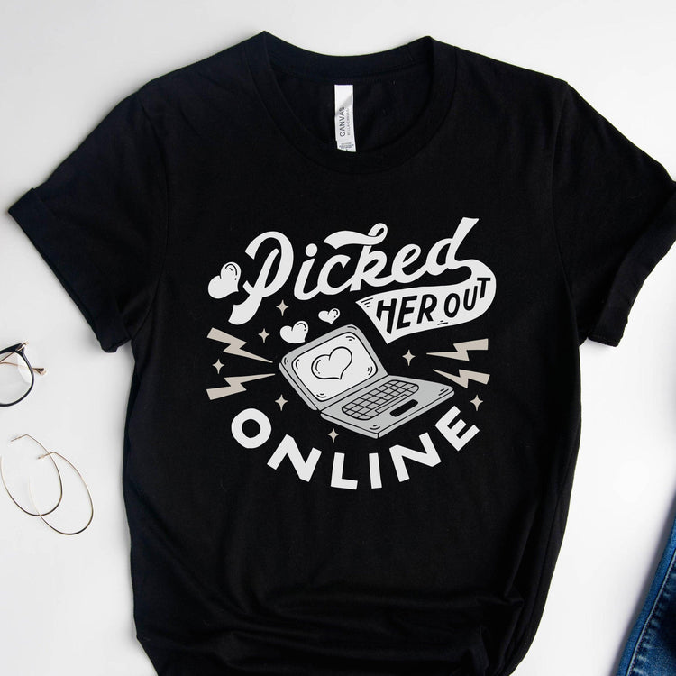 Picked Her Out Online - Funny Online Dating Short-sleeve Tshirt by Oaklynn Lane