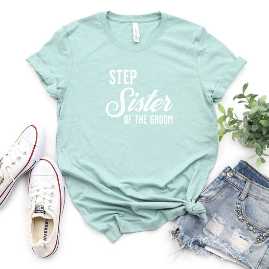 Step Sister of the Groom - Vintage Romance Wedding Party Unisex t-shirt by Oaklynn Lane