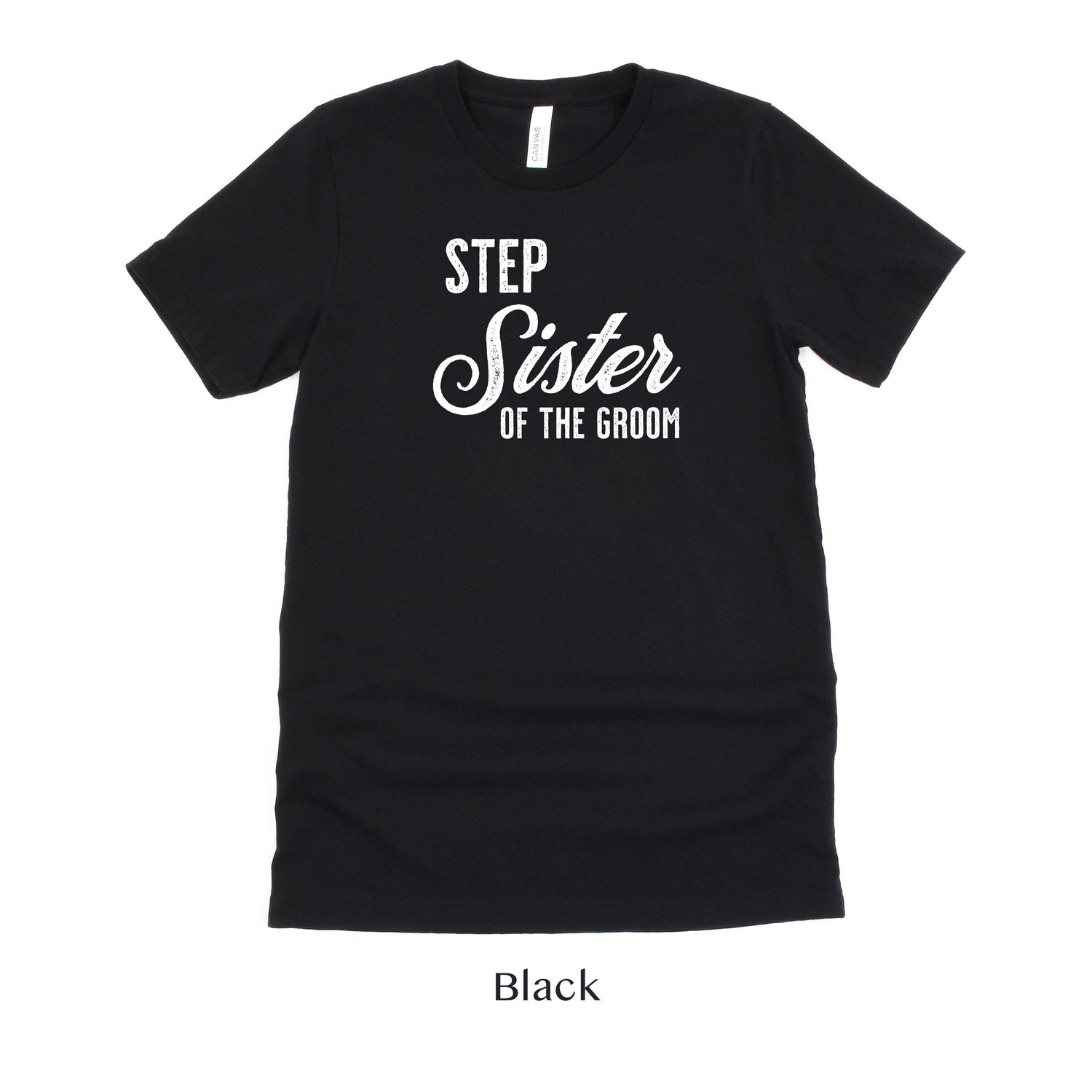 Step Sister of the Groom - Vintage Romance Wedding Party Unisex t-shirt by Oaklynn Lane