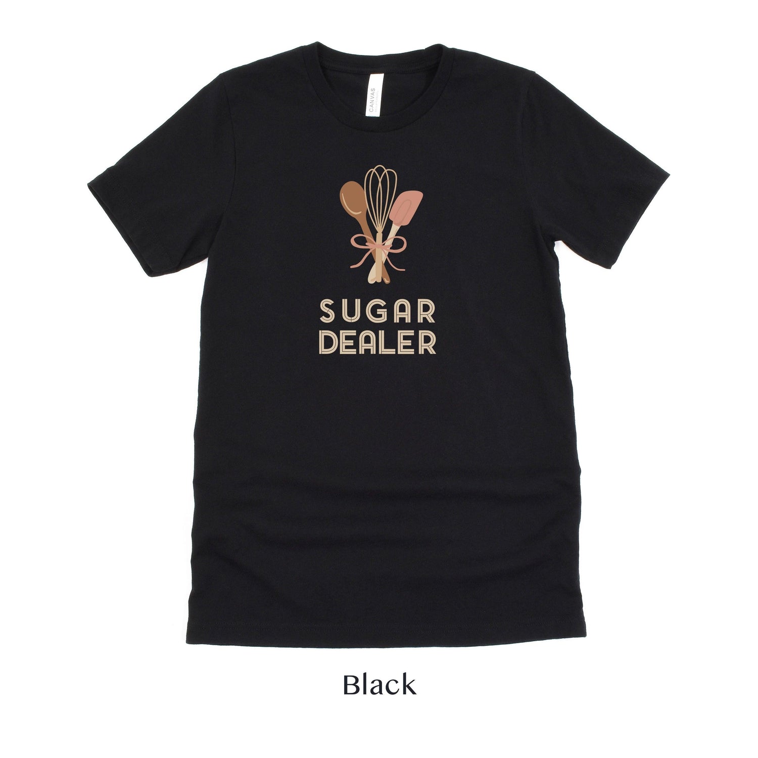 Sugar Dealer Cake or Cookie Baker - Cute Team Shirts for Bakery Unisex - Wedding Vendor Professional - Pastry Chef by Oaklynn Lane