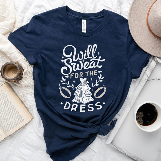 Wedding Workout Short-sleeve Tshirt - Will sweat for the Dress by Oaklynn Lane